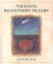 book cover of The Loving Relationships Treasury by Sondra Ray