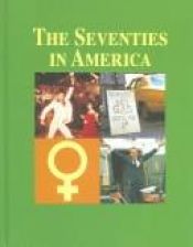 book cover of The Seventies in America (Decades (Salem Press)) print & ebook by John C. Super