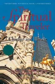 book cover of The Spiritual Traveler: Chicago & Illinois by Marilyn Joyce Segal Chiat