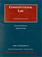 book cover of Constitutional Law: 2002 Supplement by Kathleen M. Sullivan