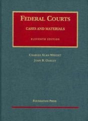 book cover of Cases and Materials on Federal Courts (University Casebook) (University Casebook Series) by Charles Alan Wright; John B. Oakley