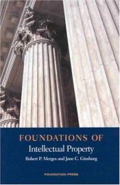 book cover of Foundations of Intellectual Property by Robert P. Merges