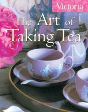book cover of Victoria The Art of Taking Tea by Kim Waller