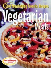 book cover of Vegetarian Meals Good Housekeeping Favorite Recipes (Favorite Good Housekeeping Recipes) by Good Housekeeping Institute
