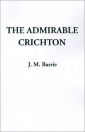 book cover of The Admirable Crichton by J.M. Barrie
