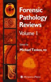 book cover of Forensic Pathology Reviews, Volume 1 (Forensic Pathology Reviews) by Michael Tsokos