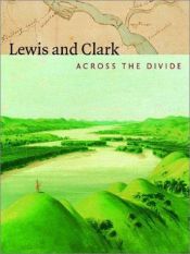 book cover of Lewis and Clark Across the Divide by Carolyn Gilman