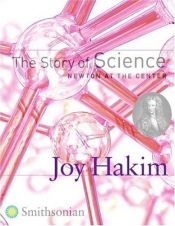 book cover of The Story of Science: Newton at the Center by Joy Hakim