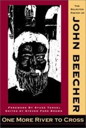book cover of One More River to Cross: The Selected Poems of John Beecher by John Beecher