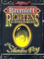 book cover of Van Richtens Guide to the Shadow Fey (Ravenloft : Sword & Sorcery) by Brett King