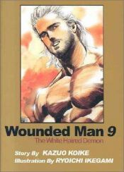 book cover of Wounded Man, Volume 9 (NFSUK) by Kazuo Koike