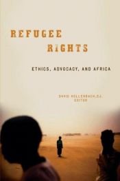book cover of Refugee Rights: Ethics, Advocacy, and Africa by David Hollenbach