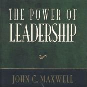 book cover of The power of leadership by John C. Maxwell