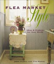 book cover of Flea Market Style by Jerri Farris|Tim Himsel