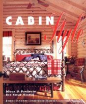 book cover of Cabin Style: Ideas and Projects for Your World by Jerri Farris