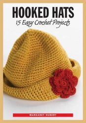 book cover of Hooked Hats: 20 Easy Crochet Projects by Margaret Hubert