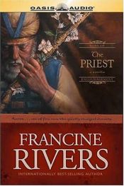 book cover of The priest by Francine Rivers