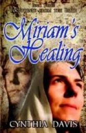 book cover of Miriam's Healing (Footprints from the Bible, 3) by Cynthia Davis