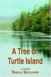 book cover of A Tree on Turtle Island by Sheila Seclearr