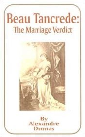 book cover of Beau Tancrede: The Marriage Verdict by Alexandre Dumas