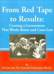 book cover of Creating a Government That Works Better and Costs Less : The Report of the National Performance Review by Al Gore