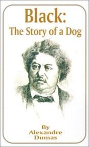 book cover of Black: The Story of a Dog by Aleksander Dumas