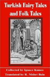 book cover of Turkish fairy tales and folk tales by Ignacz Kanos