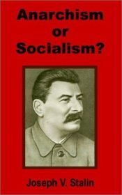 book cover of Anarchism or socialism by Joseph Stalin