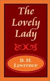 book cover of The Lovely Lady by 大卫·赫伯特·劳伦斯