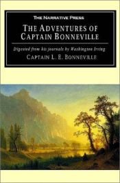 book cover of The Adventures of Captain Bonneville: Digested from His Journals by Washington Irving by Washington Irving