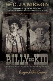 book cover of Billy the Kid: Beyond the Grave by W. C. Jameson