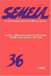 book cover of Semeia 36: Early Christian Apocalypticism: Genre Social Settingr by Adela Collins, Yarbro