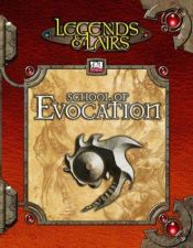book cover of School of Evocation (Legends & Lairs, d20 System) (Legends & Lairs) by Fantasy Flight Games