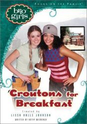 book cover of Croutons for Breakfast (Brio Girls) by Lissa Halls Johnson