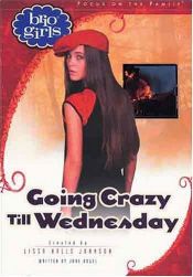 book cover of Going Crazy Till Wednesday (Brio Girls) by Lissa Halls Johnson