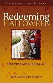 book cover of Redeeming Halloween: Celebrating without Selling Out (Holiday Series) by Kim Wier