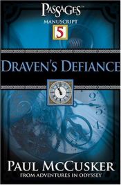 book cover of Draven's Defiance (Passages 5: From Adventures in Odyssey) by Paul McCusker