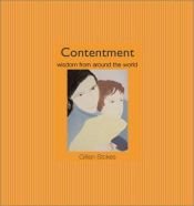 book cover of Contentment: Wisdom from Around the World by Gillian Stokes