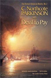 book cover of The Devil to Pay by C. Northcote Parkinson