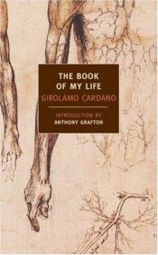 book cover of The book of my life (De vita propria liber) by Girolamo Cardano