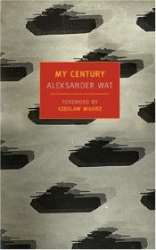 book cover of My century by Aleksander Wat