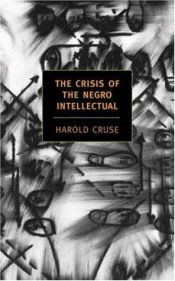 book cover of The crisis of the Negro intellectual by Harold Cruse