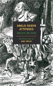book cover of Anglo-Saxon attitudes by Angus Wilson