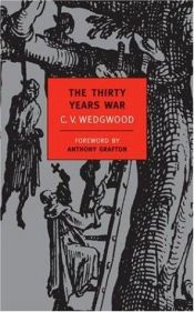 book cover of The Thirty Years War by Anthony Grafton|C. V. Wedgwood