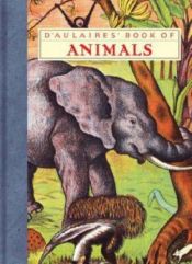 book cover of D'Aulaire's book of animals by Ingri D'Aulaire