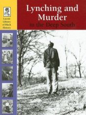 book cover of Murder and Lynching in the Deep South (Lucent Library of Black History) by Michael Uschan
