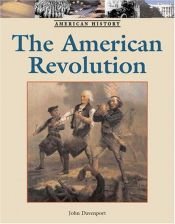 book cover of The American Revolution (American History (Lucent Paperback)) by John Davenport