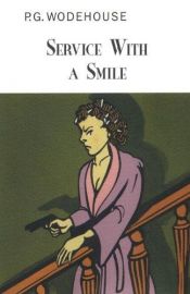book cover of Service with a Smile by Пелем Ґренвіль Вудгауз