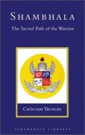 book cover of Shambhala: The Sacred Path of the Warrior by Trungpa