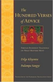 book cover of The hundred verses of advice : Tibetan buddhist teachings on what matters most by Dilgo Khyentse Rinpoche